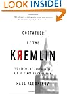 Godfather of the Kremlin: The Decline of Russia in the Age of Gangster Capitalism