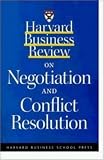 Harvard Business Review on Negotiation and Conflict Resolution (Harvard Business Review Paperback Series)
