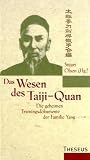 Das Wesen des Taiji-Quan: Die geheimen Trainingsdokumente der Familie Yang