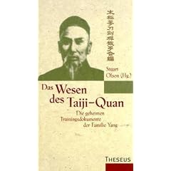 Das Wesen des Taiji-Quan: Die geheimen Trainingsdokumente der Familie Yang