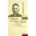 Das Wesen des Taiji-Quan: Die geheimen Trainingsdokumente der Familie Yang