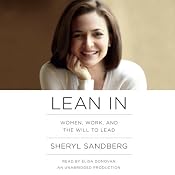 Lean In: Women, Work, and the Will to Lead | [Sheryl Sandberg]