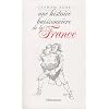 Une histoire buissonni�re de la France