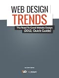Latest Web Design Trends, The Road To Good Website Design (2012, Quick Guide) (Quick Guides For WebDesigners in 1 hour!)