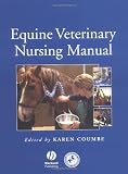 Equine Veterinary Nursing Manual