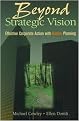 Beyond Strategic Vision (Effective Corporate Action With Hoshin Planning) (Illustrated) (Paperback)