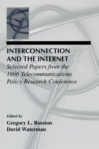 Interconnection and the Internet: Selected Papers From the 1996 Telecommunications Policy Research Conference (LEA Telecommunications Series)