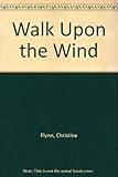 Walk upon the wind