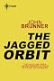 The Jagged Orbit (Gollancz Collectors' Editions)