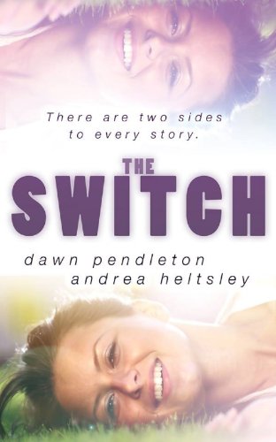 The Switch by Dawn Pendleton The Switch by Dawn Pendleton