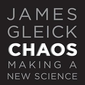Chaos: Making a New Science (Unabridged)