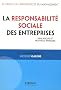La Responsabilit� Sociale des Entreprises. D�fis, risques et nouvelles pratiques.