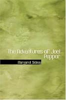 The Adventures of Joel Pepper
