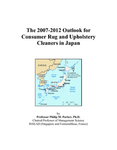 The 2007-2012 Outlook for Consumer Rug and Upholstery Cleaners in Japan