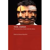 Tamil Cinema: The Cultural Politics of India's other Film Industry