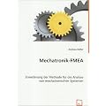 Mechatronik-FMEA: Erweiterung der Methode f�r die Analyse von mechatronischen Systemen