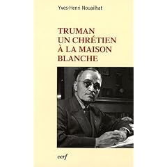 Truman : Un chr�tien � la Maison Blanche