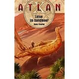 Atlan. Lotse im Sandmeer: Atlan X 1von "Hans Kneifel"