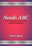 NEEDS-ABC
 A Needs Acquisition and Behaviour Change Model (New Groupwork Book Series),
Tom Caplan