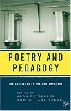 Poetry and Pedagogy: The Challenge of the Contemporary