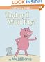 Today I Will Fly! (An Elephant and Piggie Book)