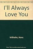 I'll always love you
