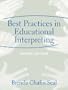 Best Practices in Educational Interpreting (2nd Edition)