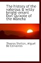 The history of the valorous & witty knight-errant Don Quixote of the Mancha