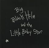 Sean Hayes - Big Black Hole & the Little Baby Star