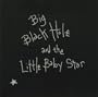 Big Black Hole & the Little Baby Star