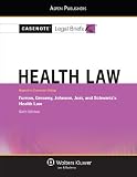Casenote Legal Briefs: Health Law, Keyed to Furrow, Greaney,