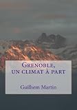 Acheter le livre Grenoble, un climat à part