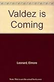 Valdez is coming