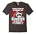 I Push You In Front Of Zombies To Save My Ferret T-Shirt