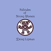 Folktales of Strong Women | [Doug Lipman]