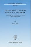 Lokale Agenda 21 zwischen Wunsch und Wirklichkeit.
