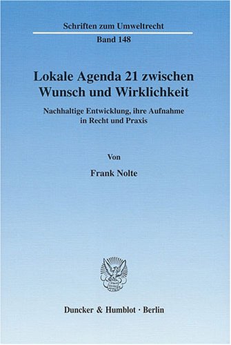Lokale Agenda 21 zwischen Wunsch und Wirklichkeit.