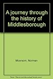 A journey through the history of Middlesborough