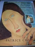Into the darkness laughing : the story of Modigliani's last mistress, Jeanne Hébuterne