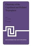 Chemistry of the unpolluted and polluted troposphere : proceedings of the NATO Advanced Study Institute held on the Island of Corfu, Greece, September 28-October 10, 1981