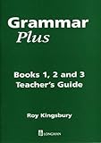 Grammar plus. Books 1, 2 and 3 teacher's guide