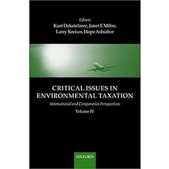 Critical Issues in Environmental Taxation: Volume IV: International and Comparative Perspectives