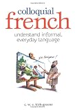 Colloquial French (Foulsham know how)