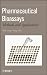 Pharmaceutical Bioassays: Methods and Applications