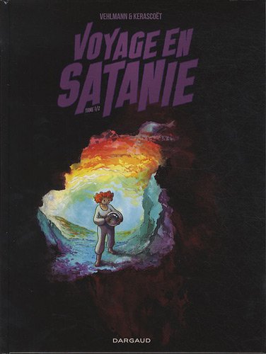 Voyage en Satanie, Tome 1 :