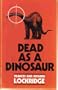 Dead As a Dinosaur: A Mr. and Mrs. North Mystery