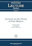 Lectures on the theory of pure motives