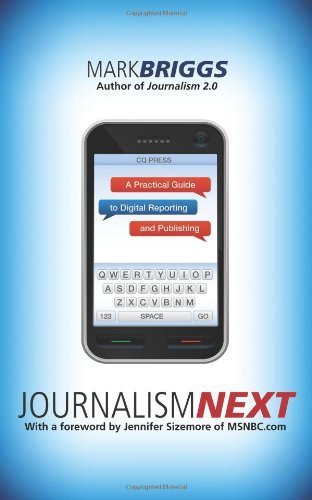Journalism Next: A Practical Guide to Digital Reporting and Publishing by Mark Briggs (2009) Paperback