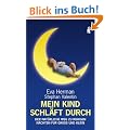 Mein Kind schl�ft durch: Der nat�rliche Weg zu ruhigen N�chten f�r Gro� und Klein