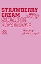 【Blu-spec CD】Strawberry Cream Soda Pop&ldquo;Daydream&rdquo;(完全生産限定盤)(DVD付)